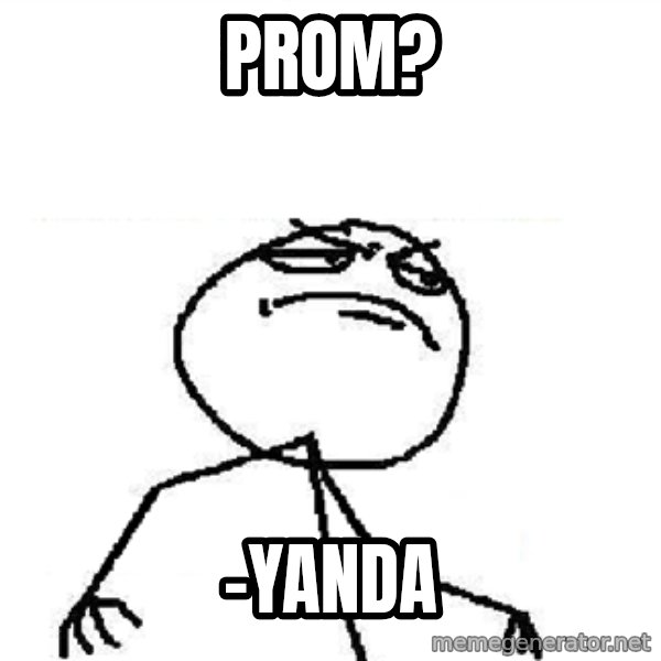 Fuck Yeah meme: prom? / -yanda