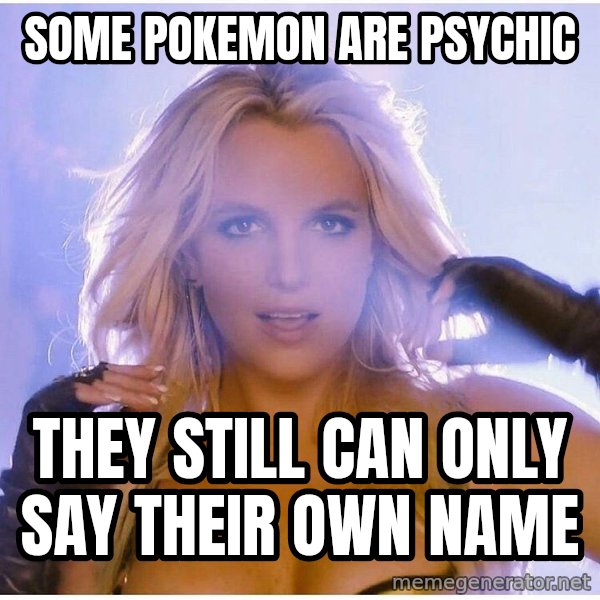 Professor Oak meme: some pokemon are psychic / they still can only say their own name