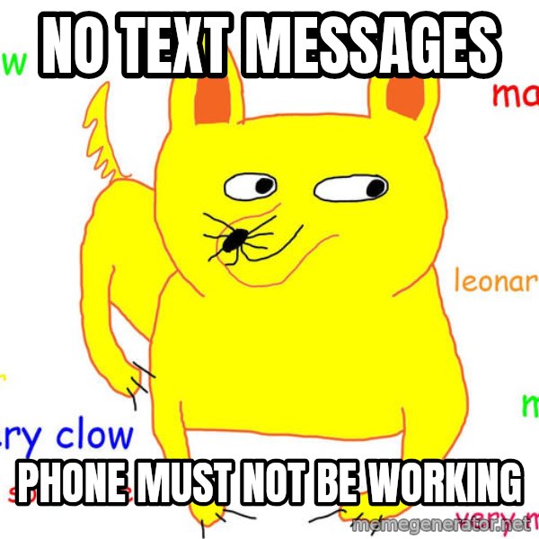 Forever Alone meme: no text messages / phone must not be working