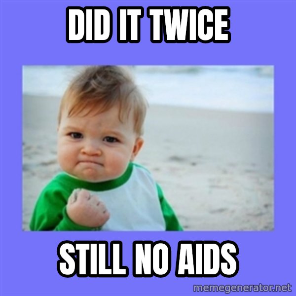 Success Kid meme: Did it twice / still no aids