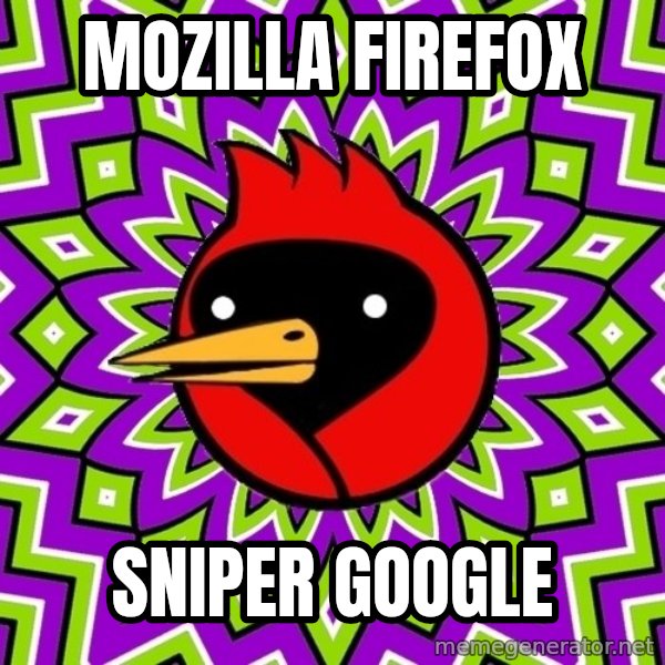 Omsk Crow meme: Mozilla  firefox / Sniper google
