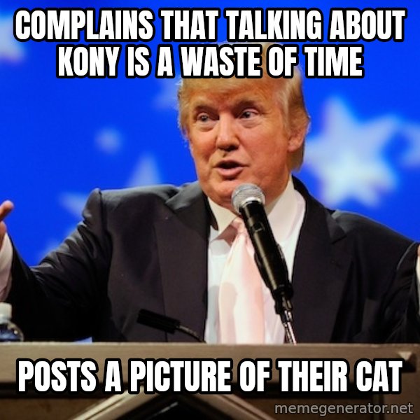 Annoying Facebook Girl meme: complains that talking about kony is a waste of time / posts a picture of their cat