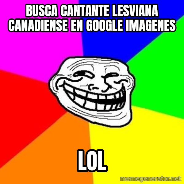 Trollface meme: busca  cantante lesviana canadiense en google imagenes / lol