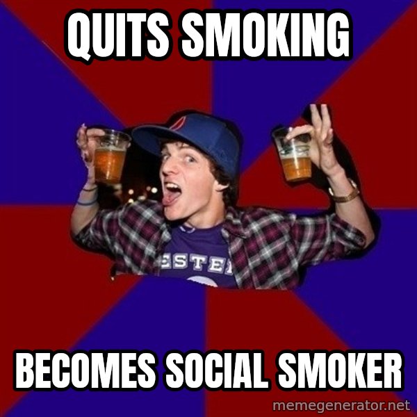 Sunny Student meme: Quits smoking / becomes social smoker