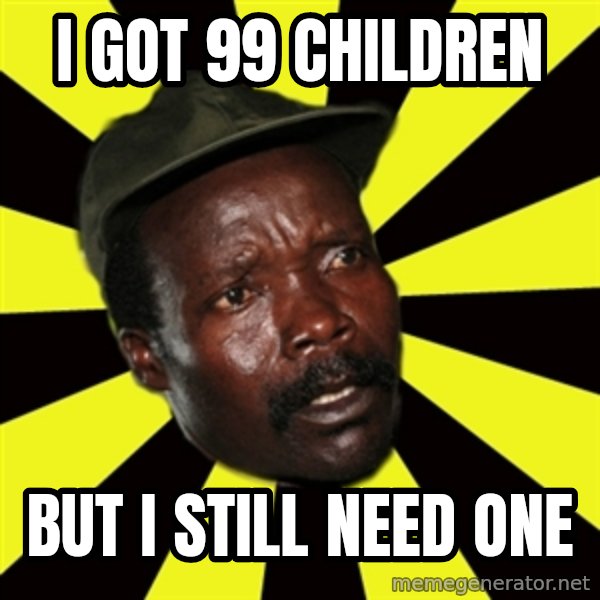 KONY THE PIMP meme: i got 99 children / but i still need one