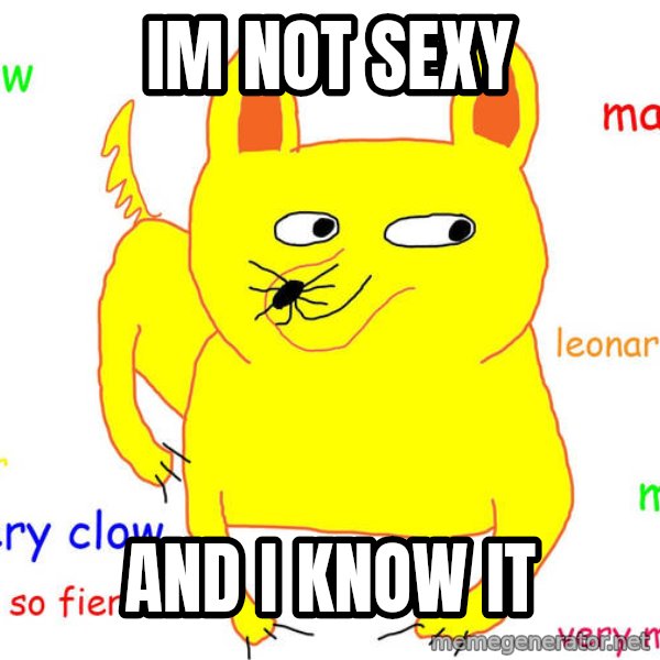 Forever Alone meme: Im not sexy / and i know it