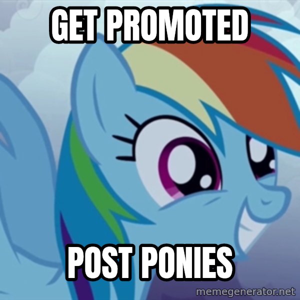rainbow dash excited meme: Get promoted / Post ponies