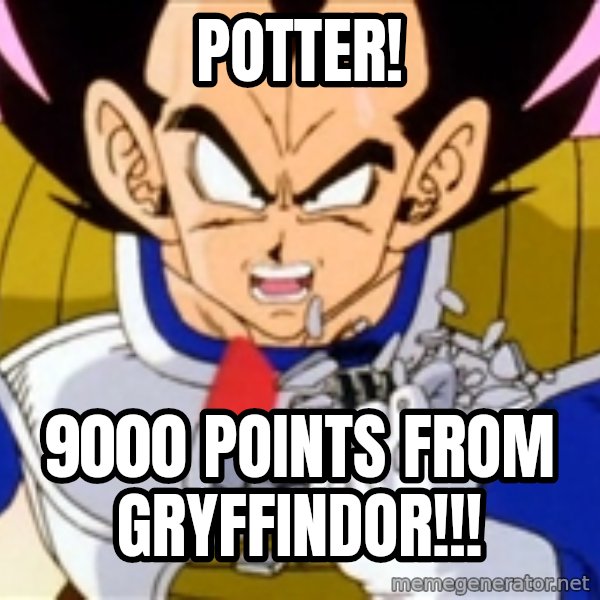 Over 9000 meme: Potter! / 9000 points from gryffindor!!!
