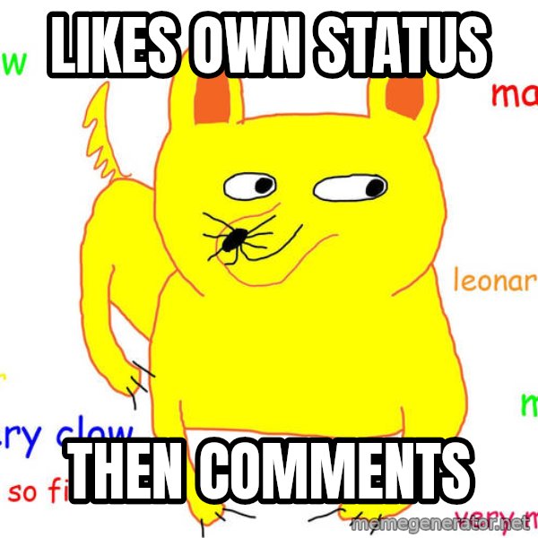 Forever Alone meme: Likes own status / then comments