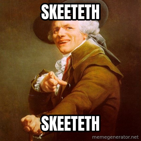 Joseph Ducreux meme: skeeteth / skeeteth