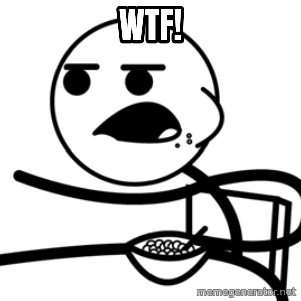 Cereal Guy meme: WTF!