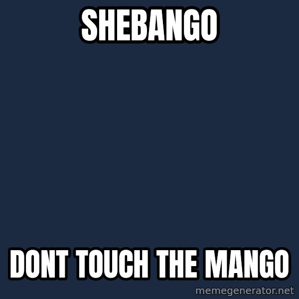 Moralfag Mitch meme: shebango / dont touch the mango