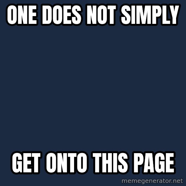 Lord Of The Rings Boromir One Does Not Simply Mordor meme: one does not simply / get onto this page