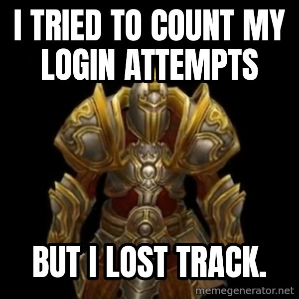 Kormac Plain Background meme: i tried to count my login attempts / but i lost track.