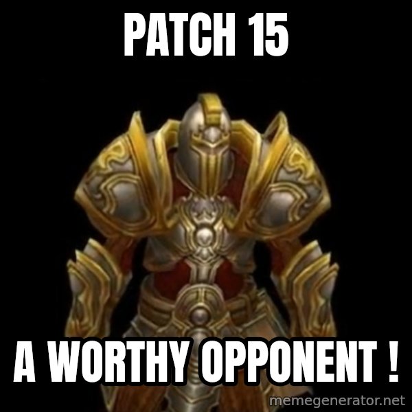 Kormac Plain Background meme: Patch 15 / a worthy opponent !