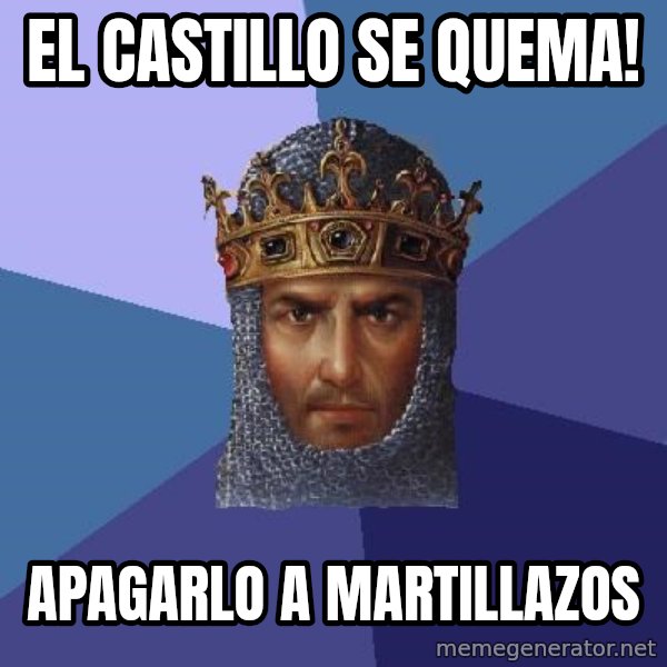 Age Of Empires meme: el castillo se quema! / apagarlo a martillazos