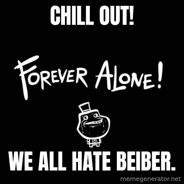Chill Out Lemur meme: Chill out! / We all hate beiber.