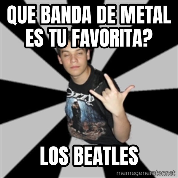 Metal Boy From Hell meme: que banda de metal es tu favorita? / los beatles