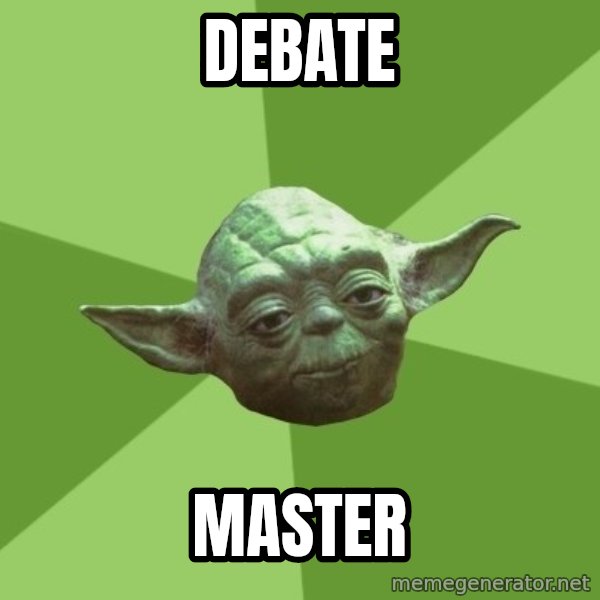 Advice Yoda Gives meme: Debate / master