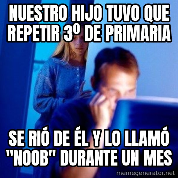 Internet Husband meme: nuestro hijo tuvo que repetir 3º de primaria / se rió de él y lo llamó "noob" durante un mes