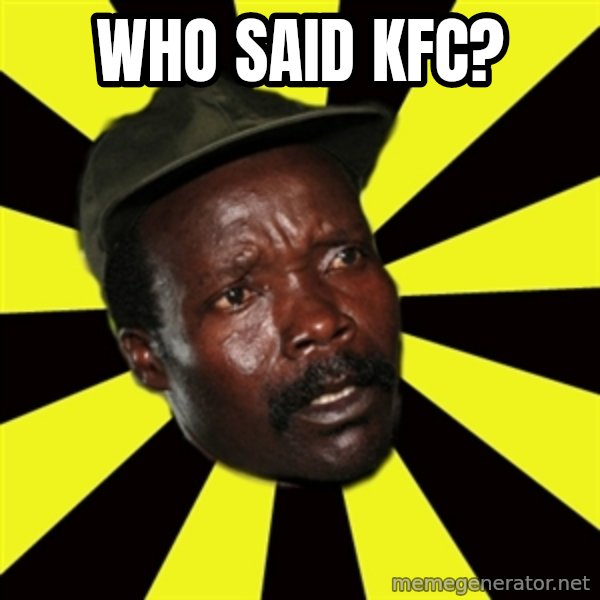KONY THE PIMP meme: who said Kfc?