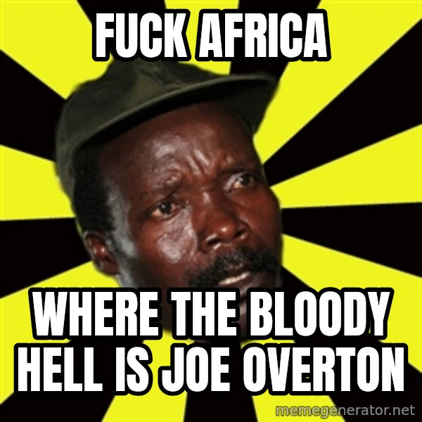 KONY THE PIMP meme: Fuck africa / where the bloody hell is joe overton