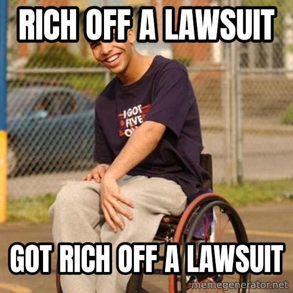 Drake Wheelchair meme: rich off a lawsuit / got rich off a lawsuit