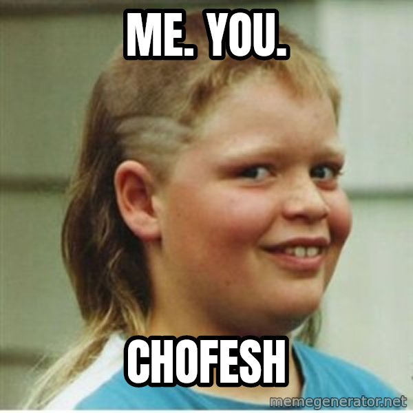 cjhanks meme: Me. You. / chofesh