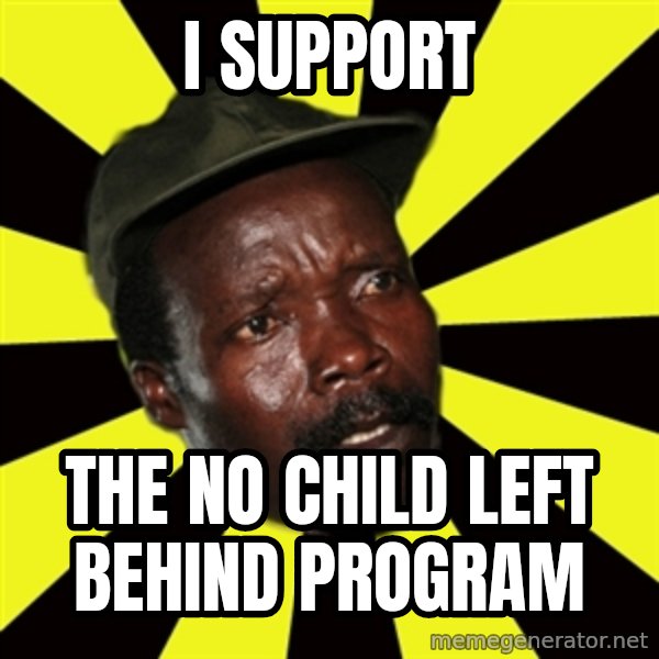 KONY THE PIMP meme: I support / the no child left behind program