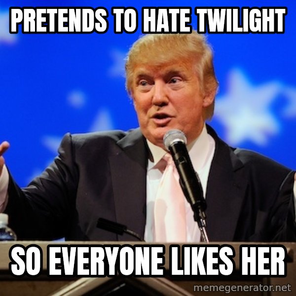 Annoying Facebook Girl meme: pretends to hate twilight / so everyone likes her