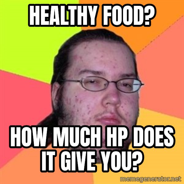 Butthurt Dweller meme: healthy food? / how much hp does it give you?