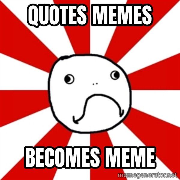 Shame Nob meme: QUOTES MEMES / BECOMES MEME