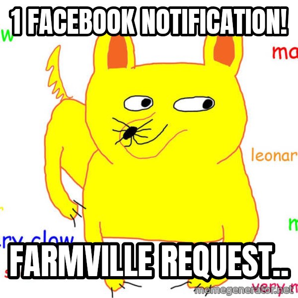 Forever Alone meme: 1 Facebook notification! / Farmville Request..
