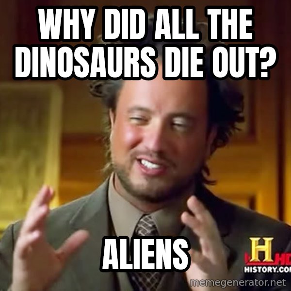 Giorgio A Tsoukalos Hair meme: Why did all the dinosaurs die out? / Aliens