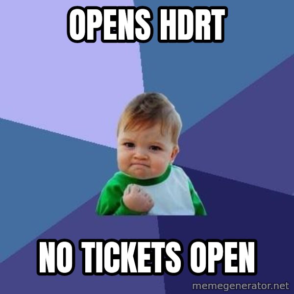 Success Kid meme: OPens HDRT / No tickets open