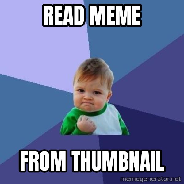 Success Kid meme: read meme / from thumbnail