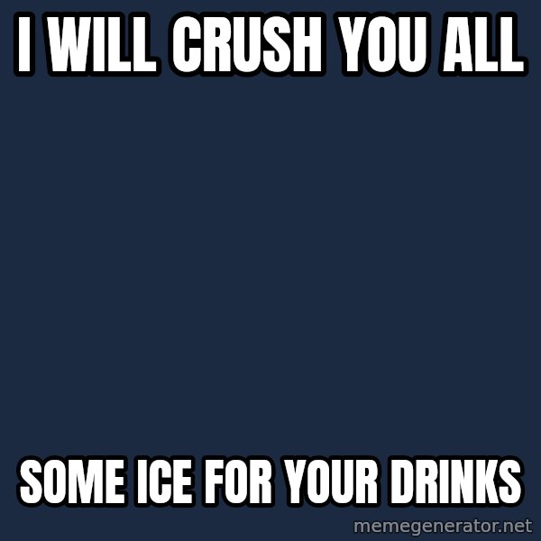 Misunderstood Russia meme: I will crush you All / Some ice for your drinks
