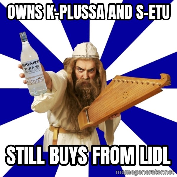 FinnishProblems meme: owns k-plussa and s-etu / still buys from lidl