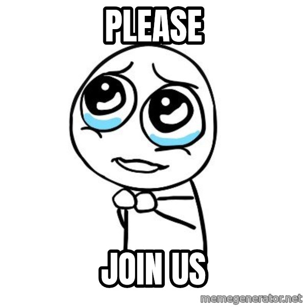 pleaseguy  meme: Please / join us