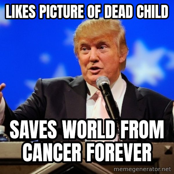 Annoying Facebook Girl meme: Likes picture of dead child / Saves world from cancer forever