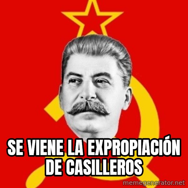 Stalin Says meme: Se viene la expropiación de casilleros