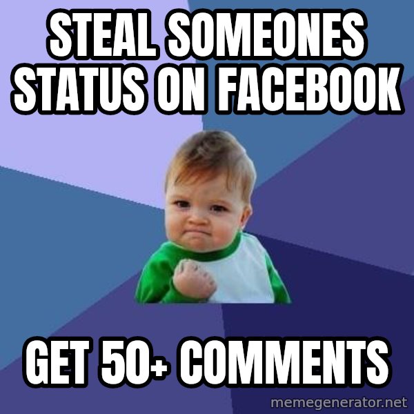 Success Kid meme: Steal someones status on facebook / GET 50+ COMMENTS