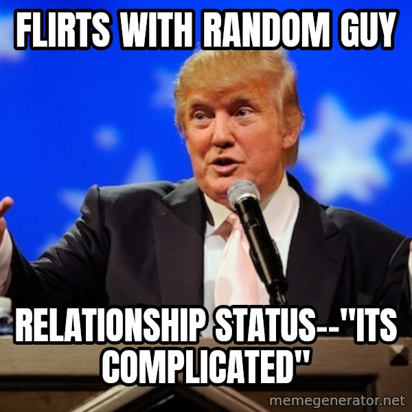 Annoying Facebook Girl meme: flirts with random guy / relationship status--"its Complicated"
