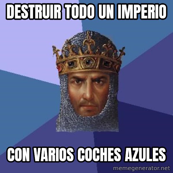 Age Of Empires meme: Destruir todo un imperio / Con varios coches azules