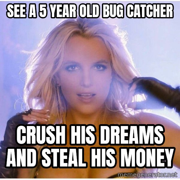 Professor Oak meme: See a 5 year old bug catcher / crush his dreams and steal his money