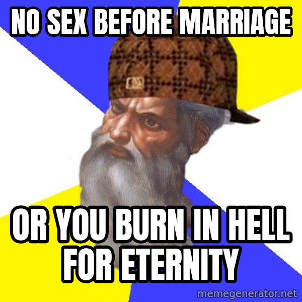 Scumbag God meme: no sex before marriage / or you burn in hell for eternity