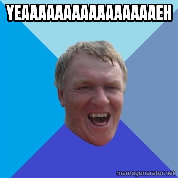 YAAZZ meme: Yeaaaaaaaaaaaaaaaaeh