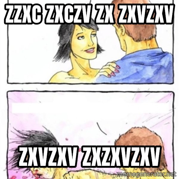 Alpha Boyfriend meme: zzxc  zxczv zx zxvzxv / zxvzxv  zxzxvzxv