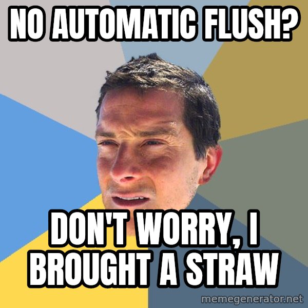 Bear Grylls meme: NO AUTOMATIC fLUSH? / DON'T WORRY, I BROUGHT A STRAW