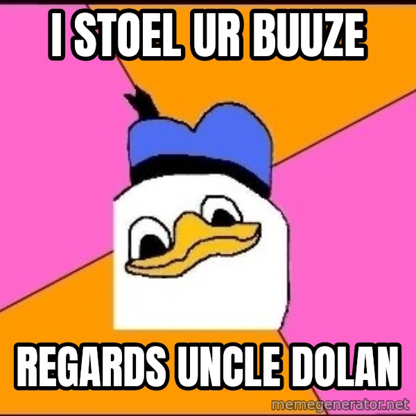 Uncle Dolan meme: i stoel ur buuze / regards uncle dolan